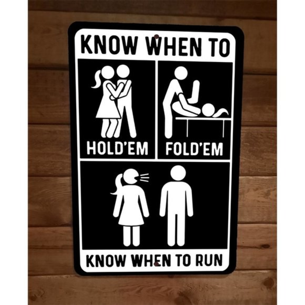 Know‎ When to Hold Fold Em Know When to Run 8x12 Metal Wall Sign The Gambler